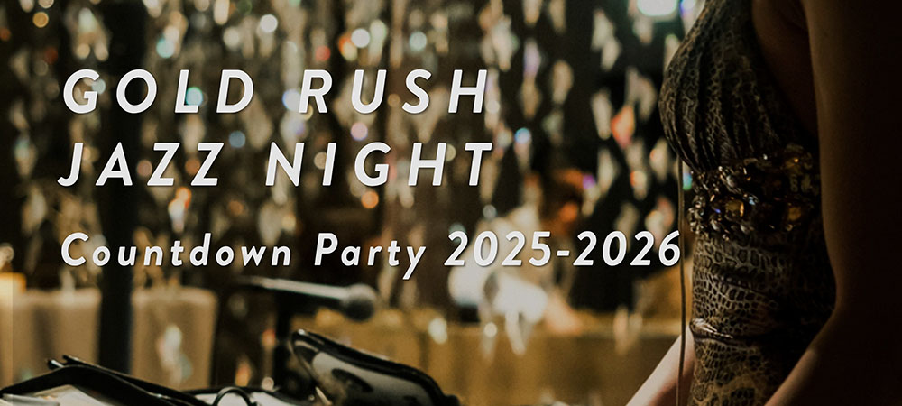 Gold Rush Jazz Night ゴールドラッシュ・ジャズナイト カウントダウンパーティー2025 – 2026